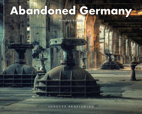 Бумажная книга «Abandoned Germany», автор Орельен Виллетт - фото №1