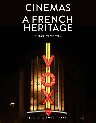 Бумажная книга «Cinemas: A French Heritage», автор Саймон Эдельштейн - фото №1