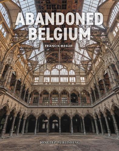 Бумажная книга «Abandoned Belgium», автор Фрэнсис Месле - фото №1