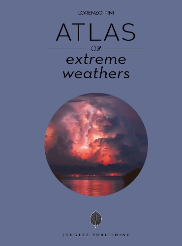Бумажная книга «Atlas of Extreme Weathers», автор Лоренцо Пини - фото №1