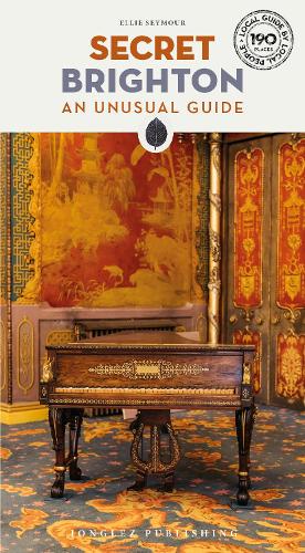 Бумажная книга «Secret Brighton Guide: A guide to the unusual and unfamiliar», автор Элли Сеймур - фото №1