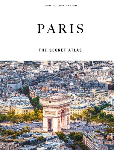 Бумажная книга «Paris - The Secret Atlas», автор Томас Джонглез - фото №1