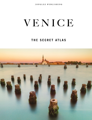 Бумажная книга «Venice - The Secret Atlas», авторов Ирен Галифи, Паола Зоффоли, Томас Джонглез - фото №1
