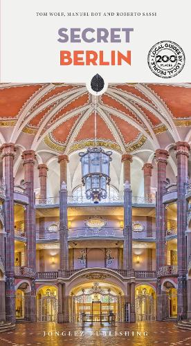 Паперова книга «Secret Berlin Guide: A guide to 200 unusual and unfamiliar places», автор Том Вулф - фото №1