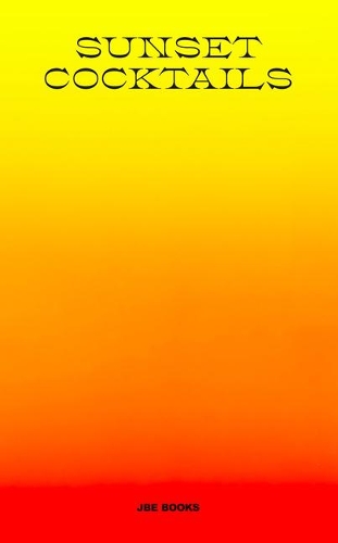 Бумажная книга «Sunset Cocktails», автор Стерлинг Хадсон - фото №1