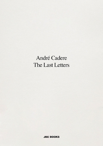 Бумажная книга «The Last Letters (Letters About a Work): Letters about a Work», автор Андре Кадере - фото №1