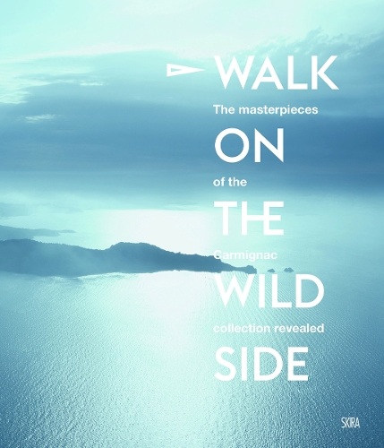Паперова книга «Walk on the Wild Side: At the heart of the Carmignac Collection», авторів Алехандро Ходоровскі, Барбара Сойєр, Камілла Моріно, Катрін Мілле, Чарльз Карміньяк, Девід Кроненберг, Фабріс Бусто, Люк Феррі, Едуард Карміньяк - фото №1