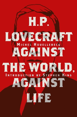 Бумажная книга «H. P. Lovecraft: Against the World, Against Life», автор Мишель Уэльбек - фото №1