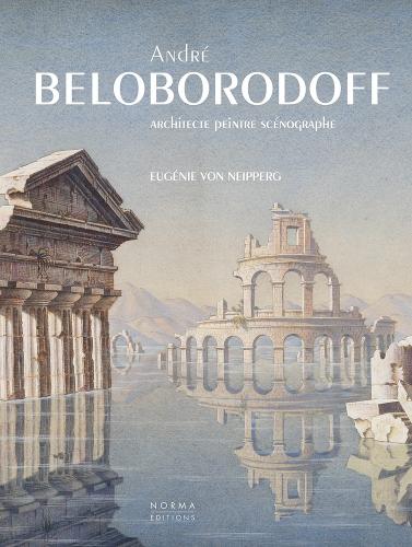 Паперова книга «Andre Beloborodoff: Architecte, peintre, scenographe», автор Євгенія фон Нейпперг - фото №1