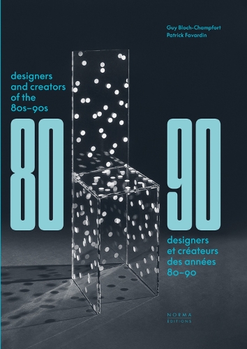 Бумажная книга «Designers and Creators of the '80s - '90s: Furniture and Interiors», авторов Ги Блох-Шампфорт, Патрик Фавардин - фото №1