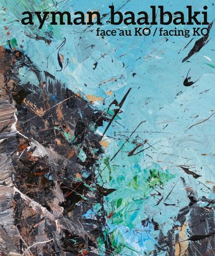 Бумажная книга «Ayman Baalbaki: Face Au Ko/Facing Ko», авторов Жан-Луи Прадель, Найла Тамраз, Поль Арденн, Филипп Даген, Тьерри Саватье - фото №1