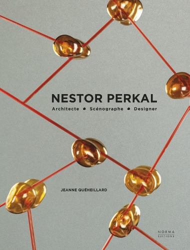 Паперова книга «Nestor Perkal: Architecte Scénographe Designer», автор Жанна Кехейяр - фото №1