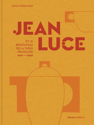 Паперова книга «Jean Luce et le renouveau de la table française, 1910-1960», автор Сонг Мун Чо - фото №1