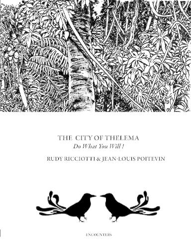 Паперова книга «The City of Thelema: Do What You Will!», авторів Жан-Луї Пуатвен, Руді Річчотті - фото №1