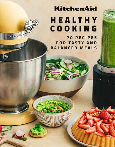 Паперова книга «KitchenAid Healthy Cooking: 70 Recipes for Tasty and Balanced Meals», автор KitchenAid - фото №1