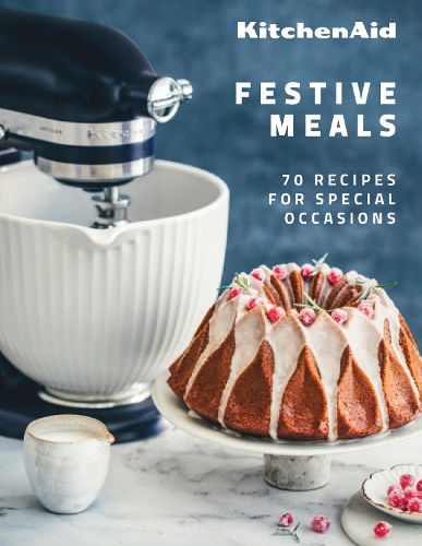 Паперова книга «KitchenAid Festive Meals: 70 Recipes for Special Occasions», автор KitchenAid - фото №1