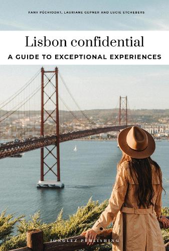 Paper book «Lisbon Confidential: Escape the Ordinary: authentic, hand-picked, exceptional experiences», author Fany Pechiodat - фото №1