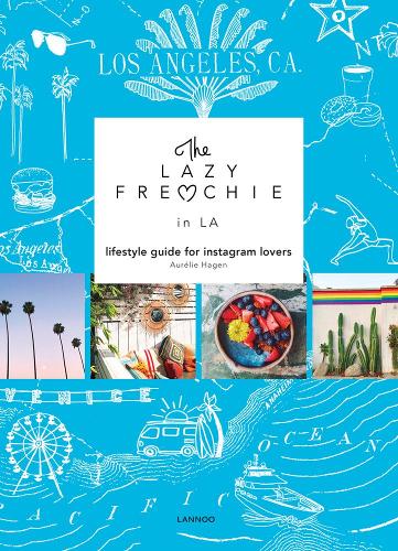 Паперова книга «The Lazy Frenchie in LA: Lifestyle Guide for Instagram Lovers», автор Орелі Хаген - фото №1