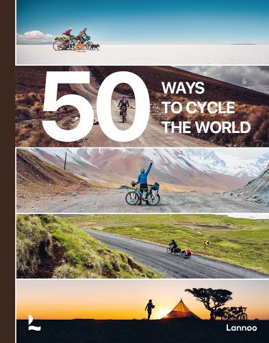 Паперова книга «50 Ways to Cycle the World», авторів Белен Кастелло, Трістан Богаард - фото №1