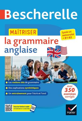 Паперова книга «Bescherelle - Maîtriser la grammaire anglaise (grammaire & exercices): lycée, classes préparatoires et université (B1-B2)», автор Гат'єр - фото №1