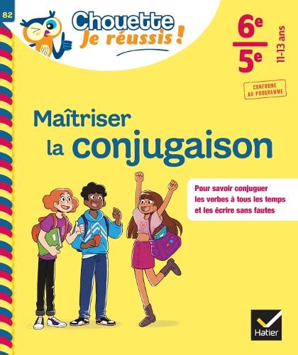 Бумажная книга «Maîtriser la conjugaison 6e, 5e - Chouette, Je réussis !», автор Стефани Грандуилле - фото №1