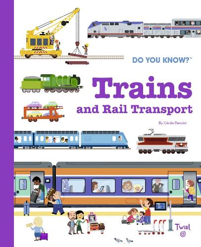 [object Object] «Do You Know?: Trains and Rail Transport», автор Сесіль Бенуа - фото №1