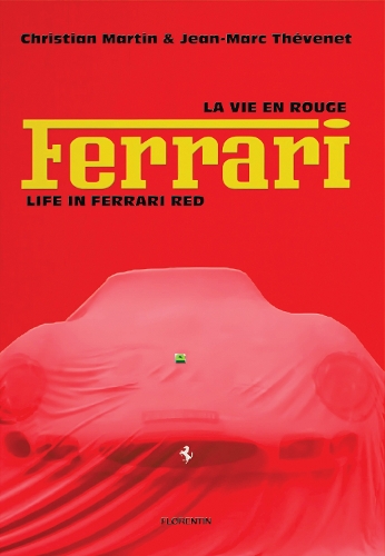 Бумажная книга «Life in Ferrari Red», авторов Кристиан Мартин, Жан-Марк Тевене - фото №1
