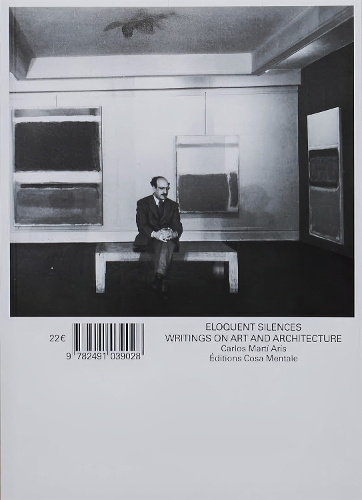 Паперова книга «Eloquent Silences - Writings on Art and Architecture», автор Карлос Аріс - фото №1