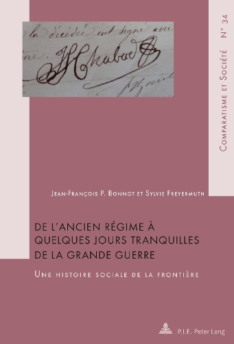 Бумажная книга «de l'Ancien Régime À Quelques Jours Tranquilles de la Grande Guerre: Une Histoire Sociale de la Frontière», автор Сильвия Фрейермут - фото №1