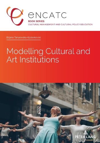 Бумажная книга «Modelling Cultural and Art Institutions», автор Биляна Тануровска-Кьюлавковски - фото №1