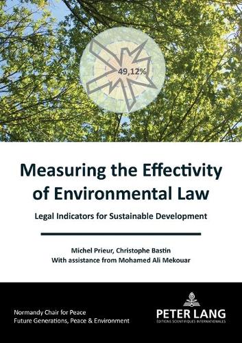 Паперова книга «Measuring the Effectivity of Environmental Law: Legal Indicators for Sustainable Development», авторів Алі Мекуар, Крістоф Бастен, Мішель Прієр - фото №1