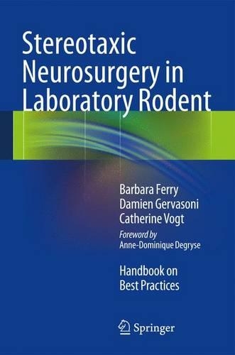 [object Object] «Stereotaxic Neurosurgery in Laboratory Rodent: Handbook on Best Practices», авторов Барбара Ферри, Кэтрин Фогт, Дамьен Джервасони - фото №1