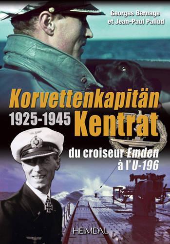 Бумажная книга «Korvettenkapitän Kentrat: du croiseur Emden à l'U-196», авторов Джордж Бернаж, Жан-Поль Палло - фото №1