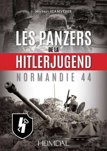 Бумажная книга «Les Panzers De La Hitlerjugend: Normandie 44», автор Норберт Шамвебер - фото №1