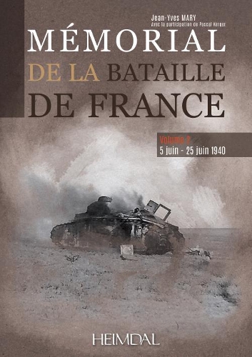 Бумажная книга «MéMorial De a Bataille De France: 5-25 Juin 1940, Volume 2», автор Жан-Ив Мари - фото №1