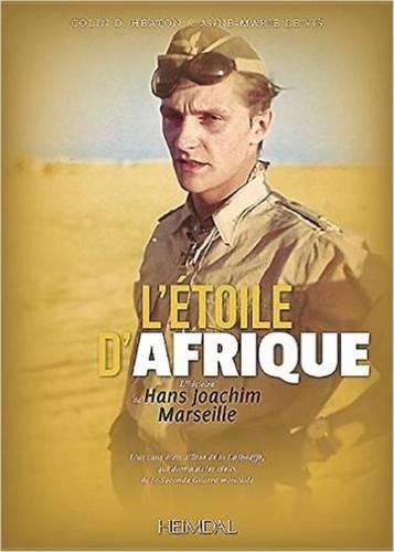 Паперова книга «L'éToile D'Afrique: L'Histoire De Hans Joachim Marseille», автор Колін Д. Хітон - фото №1