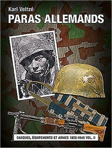 Бумажная книга «Les Paras Allemands Volume 1: Uniformes 1936-1945 Vol.1», автор Карл Вельце - фото №1