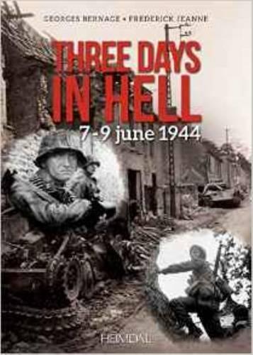 Бумажная книга «Three Days in Hell: 7-9 Juin 1944», авторов Фредерик Жанна, Жорж Бернаж - фото №1