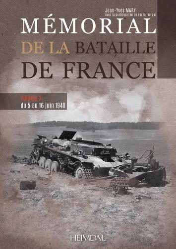 Бумажная книга «MéMorial De La Bataille De France Volume 3: Du 5 Au 16 Juin 1940», автор Жан-Ив Мари - фото №1