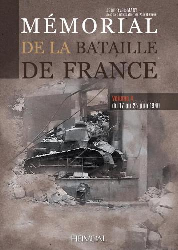 Бумажная книга «Memorial De La Bataille De France Volume 4: Du 17 Au 25 Juin 1940», автор Жан-Ив Мари - фото №1