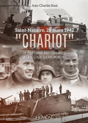 Бумажная книга «Chariot: Le Plus Grand Raid Commando De La Seconde Guerre Mondiale», автор Жан-Шарль Стази - фото №1