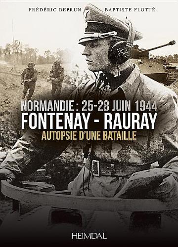 Бумажная книга «Fontenay-Rauray: Autopsie d'Une Bataille», авторов Баптист Флоте, Фредерик Депрун - фото №1