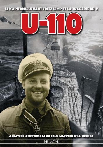 Бумажная книга «U-110: Le KapitäNleuntnant Fritz Lemp Et La TragéDie De l' U-110», автор Жан-Луи Моретт - фото №1