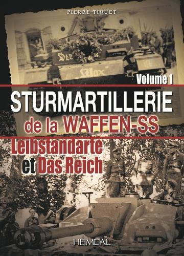Паперова книга «Sturmartilerie De La Waffen-Ss Tome 1: Leibstandarte Et Das Reich», автор Тіке П'єр - фото №1