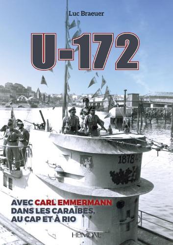 Бумажная книга «U-172: Avec Carl Emmermann, Dans Les CarîBES, Au Cap Et à Rio», автор Брейер Люк - фото №1