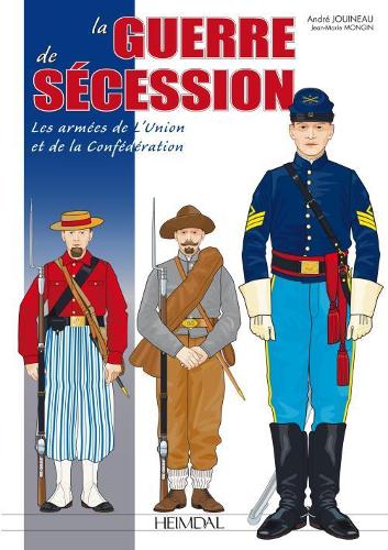 Бумажная книга «La Guerre De SéCession», авторов Жуйно Андре, Монгин Жан Мари - фото №1