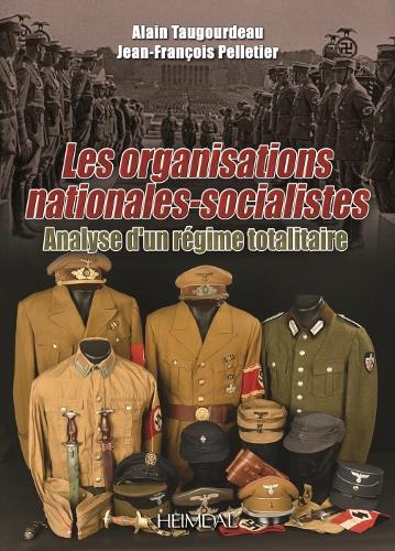 Бумажная книга «Les Organisations Nationales-Socialistes, 1920-1945, Analyse d’Un RéGime Totalitaire», авторов Жан-Франсуа Пеллетье, Таугордо Ален - фото №1