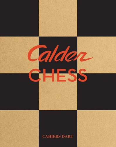 Паперова книга «Calder: Chess Knightmares», авторів Джед Перл, Сьюзен Брауер Дам - фото №1