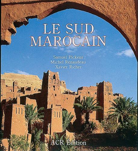 Паперова книга «Le Sud Marocain», авторів Мішель Рено, Семюел Пікенс, Ксав'є Рішер - фото №1