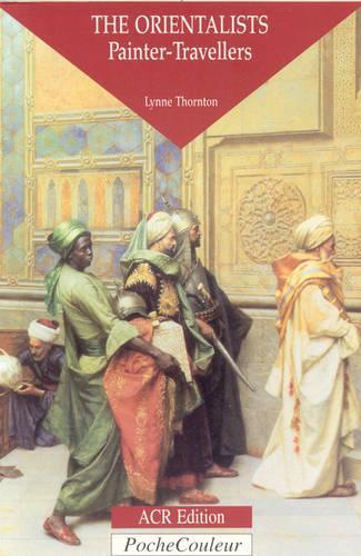  «ORIENTALISTS - PAINTER TRAVELLERS, THE» - фото №1